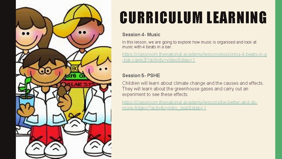 CURRICULUM LEARNING Session 4 - Music In this lesson, we are going to explore