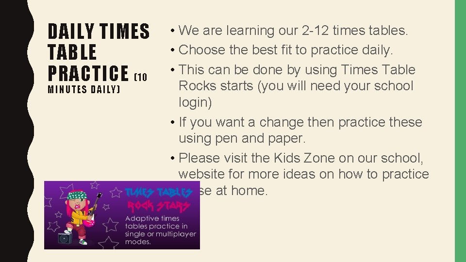 DAILY TIMES TABLE PRACTICE (10 MINUT ES D AIL Y) • We are learning
