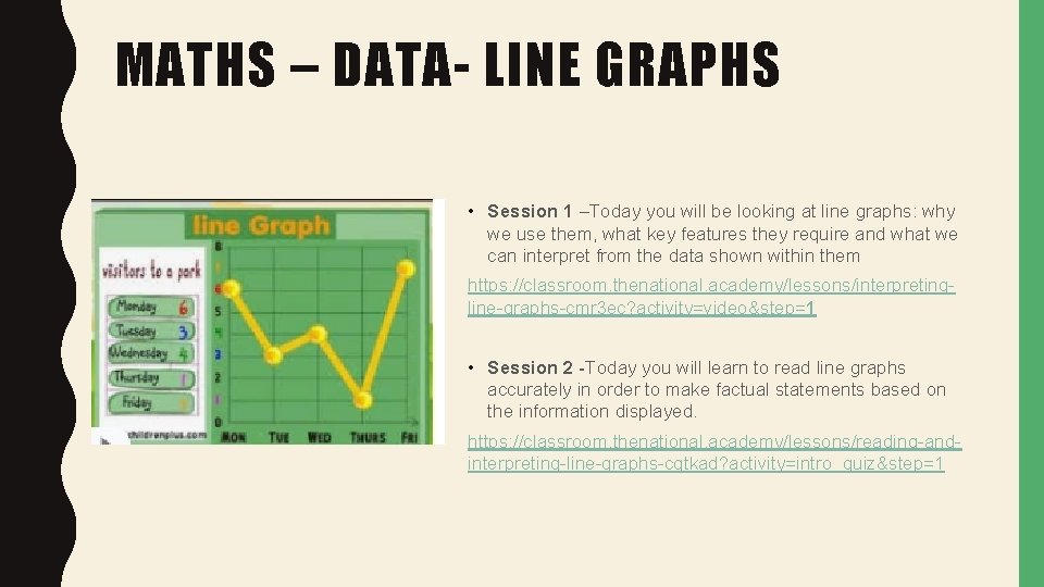 MATHS – DATA- LINE GRAPHS • Session 1 –Today you will be looking at