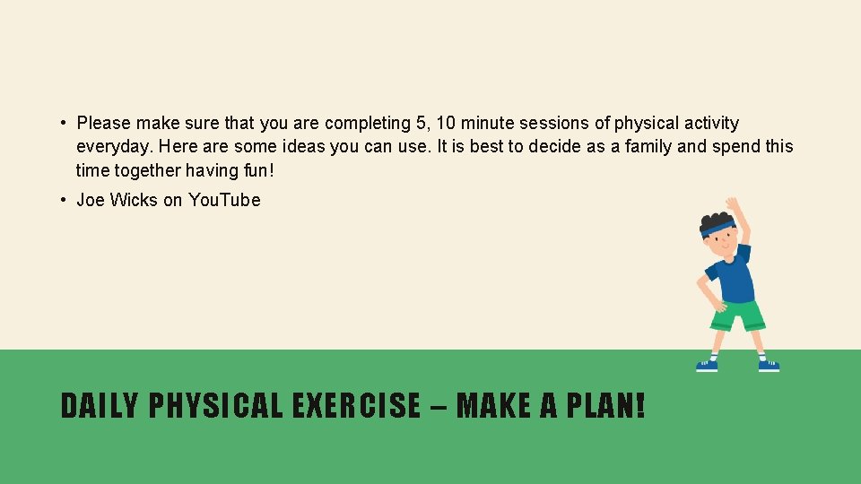  • Please make sure that you are completing 5, 10 minute sessions of