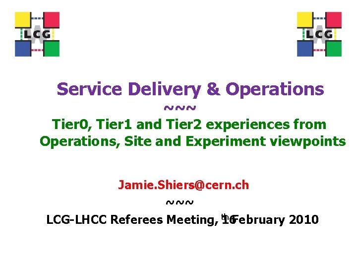 Service Delivery & Operations ~~~ Tier 0, Tier 1 and Tier 2 experiences from