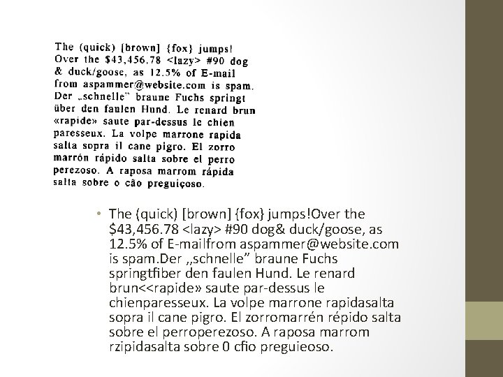  • The (quick) [brown] {fox} jumps!Over the $43, 456. 78 <lazy> #90 dog&