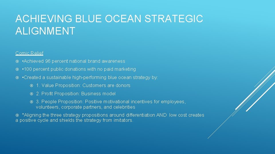 ACHIEVING BLUE OCEAN STRATEGIC ALIGNMENT Comic Relief • Achieved 96 percent national brand awareness