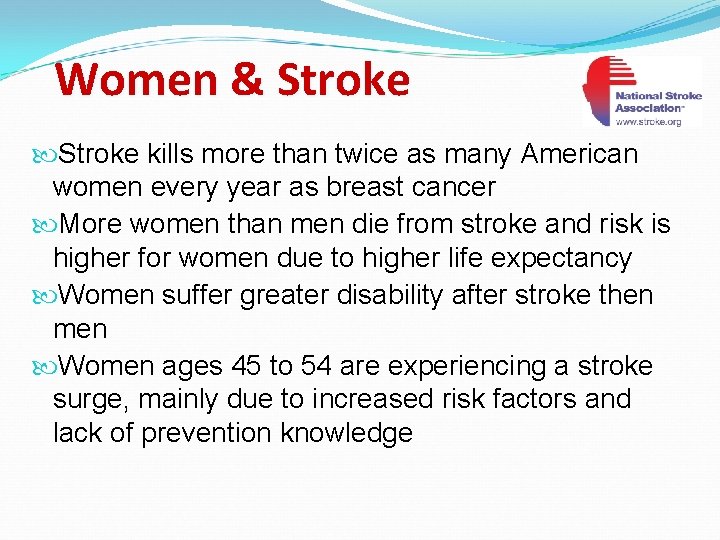 Women & Stroke kills more than twice as many American women every year as