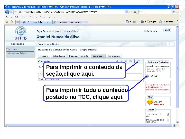 Para imprimir o conteúdo da seção, clique aqui. Para imprimir todo o conteúdo postado