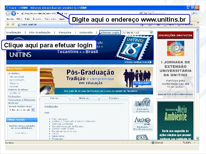 Digite aqui o endereço www. unitins. br Clique aqui para efetuar login 