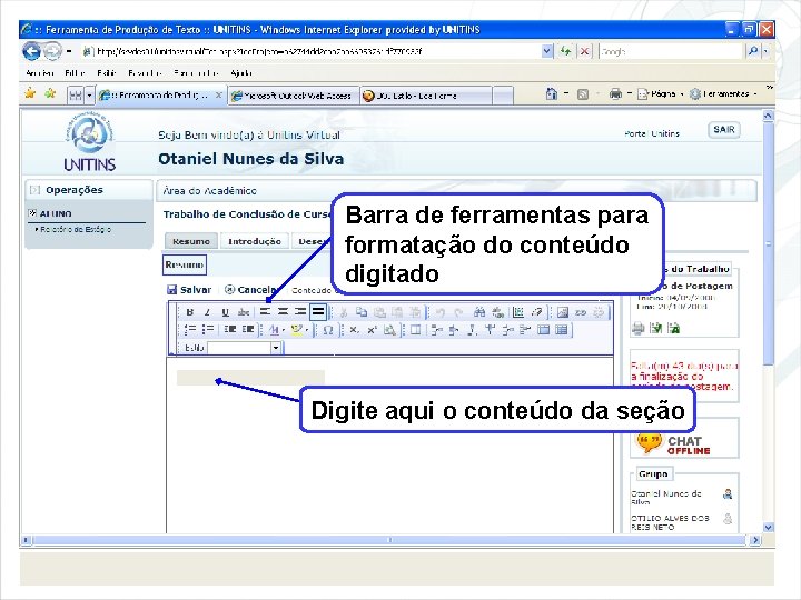 Barra de ferramentas para formatação do conteúdo digitado Digite aqui o conteúdo da seção