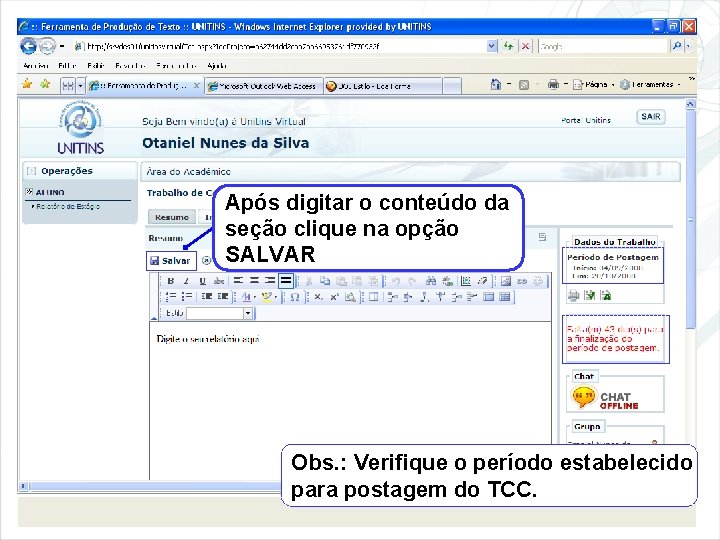 Após digitar o conteúdo da seção clique na opção SALVAR Obs. : Verifique o