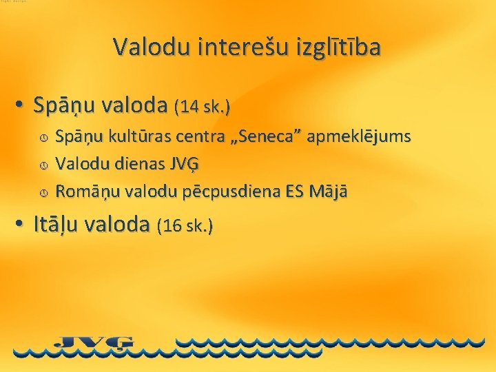 Valodu interešu izglītība • Spāņu valoda (14 sk. ) » » » Spāņu kultūras