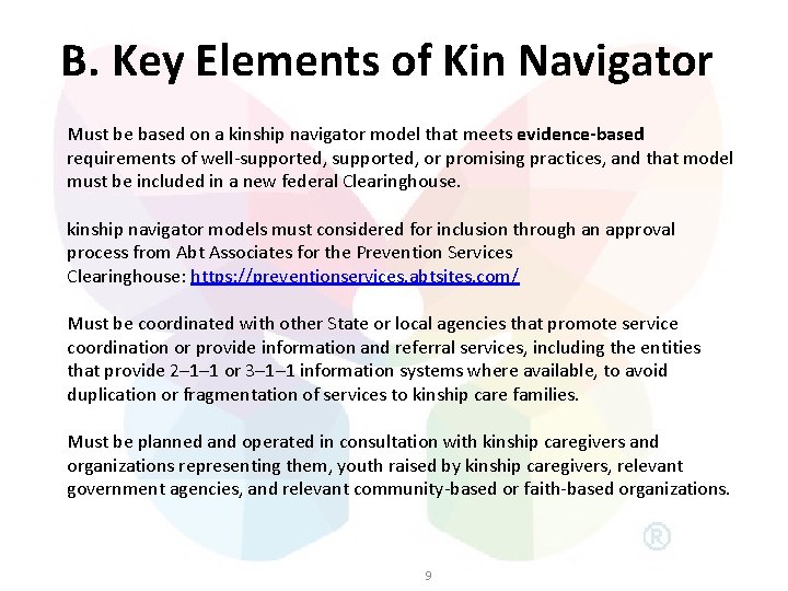 B. Key Elements of Kin Navigator Must be based on a kinship navigator model