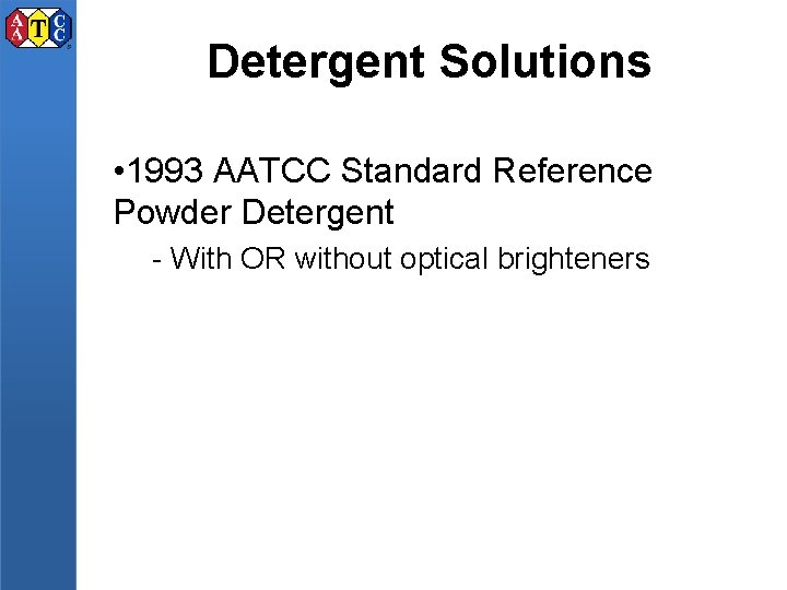 Detergent Solutions • 1993 AATCC Standard Reference Powder Detergent - With OR without optical