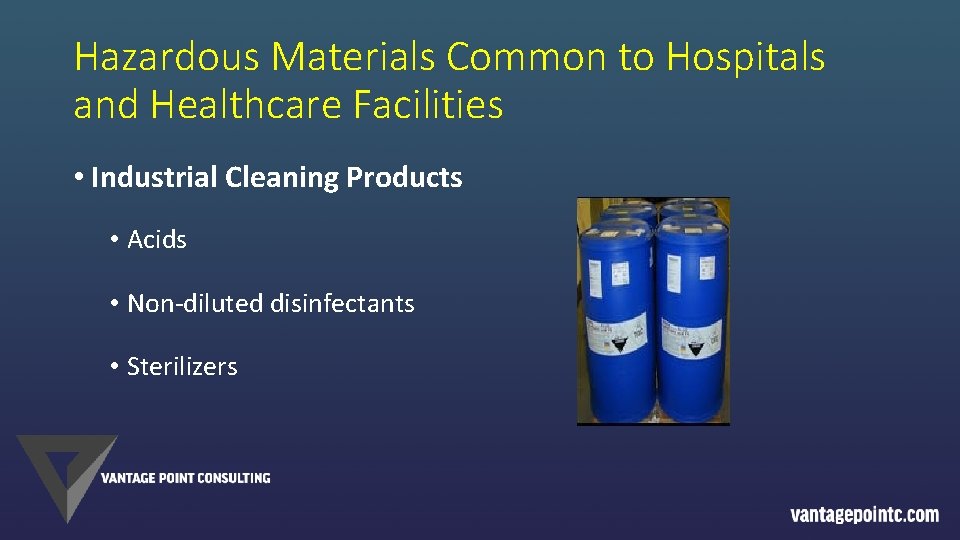 Hazardous Materials Common to Hospitals and Healthcare Facilities • Industrial Cleaning Products • Acids