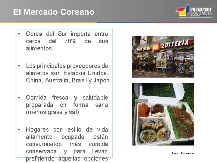 El Mercado Coreano • Corea del Sur importa entre cerca del 70% de sus