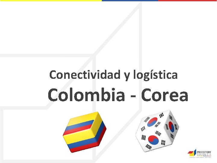 Conectividad y logística Colombia - Corea 