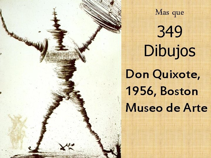 Mas que 349 Dibujos Don Quixote, 1956, Boston Museo de Arte Mas que 349 Dibujos Don Quixote, 1956, Boston Museo de Arte