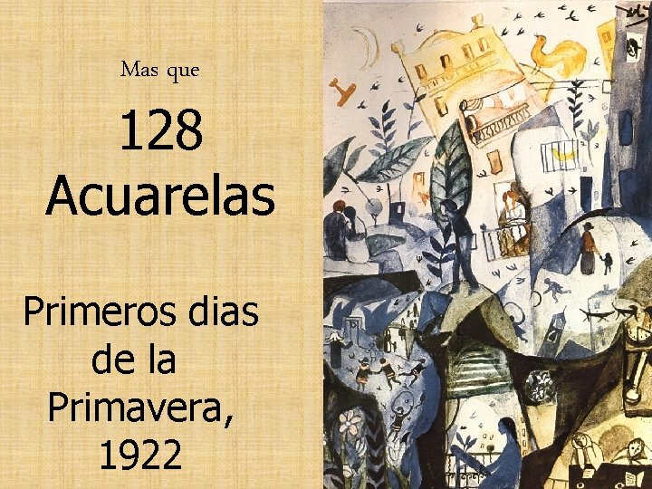 Mas que 128 Acuarelas Primeros dias de la Primavera, 1922 