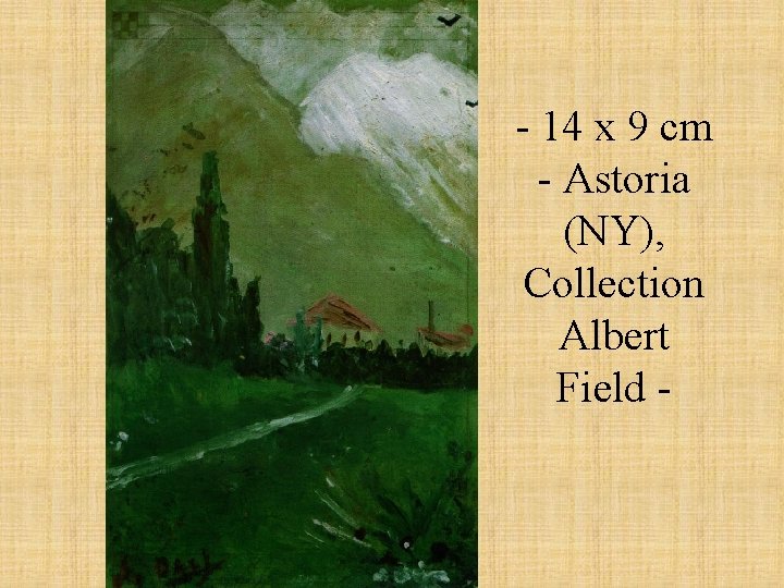 - 14 x 9 cm - Astoria (NY), Collection Albert Field - 