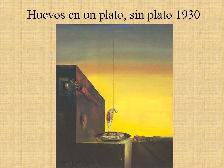 Huevos en un plato, sin plato 1930 