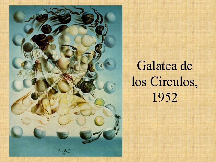 Galatea de los Circulos, 1952 