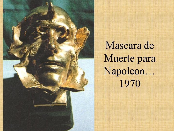 Mascara de Muerte para Napoleon… 1970 Mascara de Muerte para Napoleon… 1970