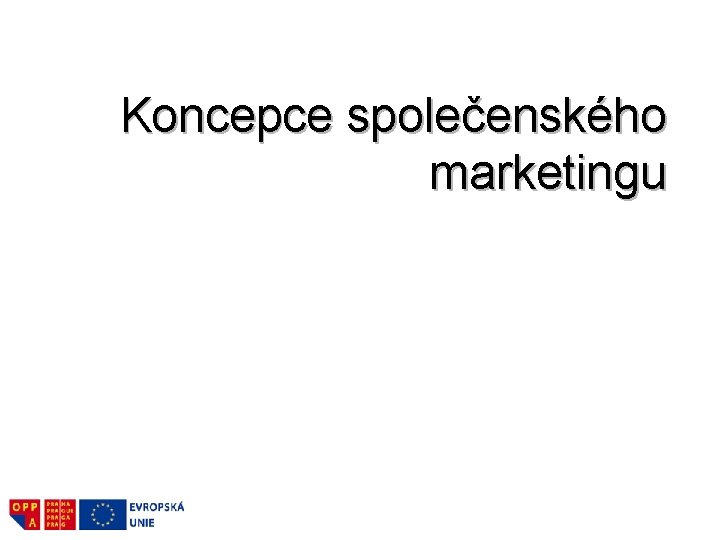 Koncepce společenského marketingu 