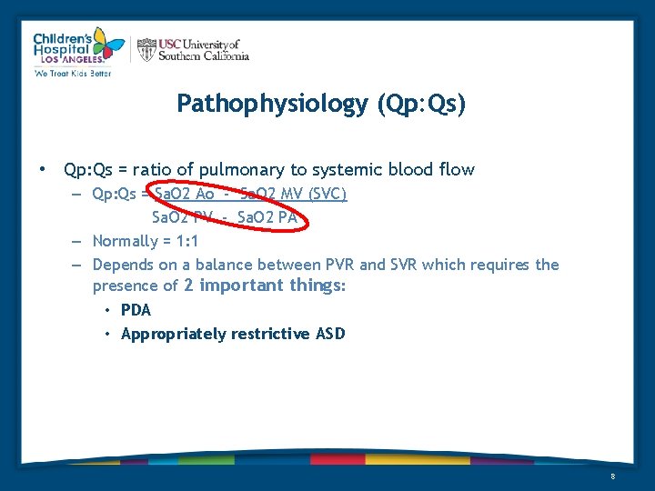 Pathophysiology (Qp: Qs) • Qp: Qs = ratio of pulmonary to systemic blood flow