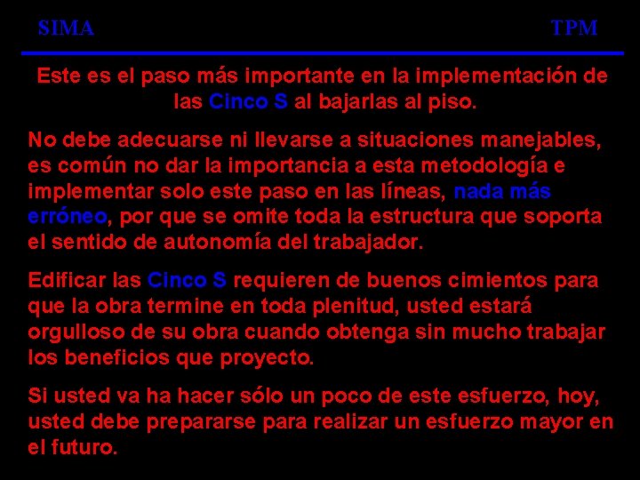 SIMA TPM Este es el paso más importante en la implementación de las Cinco