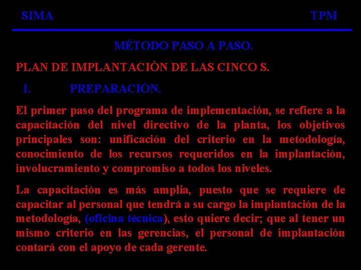 SIMA TPM MÉTODO PASO A PASO. PLAN DE IMPLANTACIÓN DE LAS CINCO S. I.