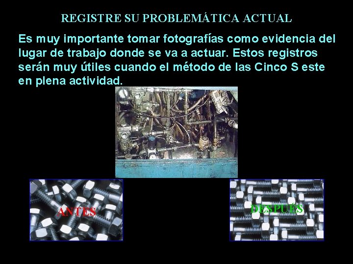 REGISTRE SU PROBLEMÁTICA ACTUAL Es muy importante tomar fotografías como evidencia del lugar de