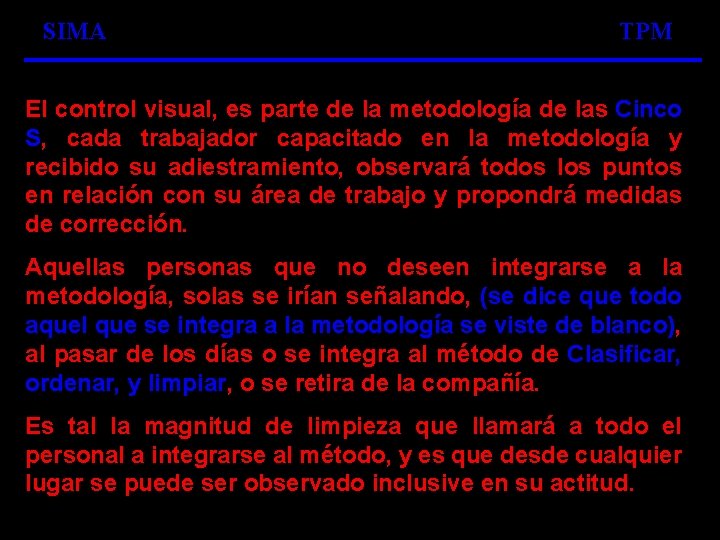 SIMA TPM El control visual, es parte de la metodología de las Cinco S,