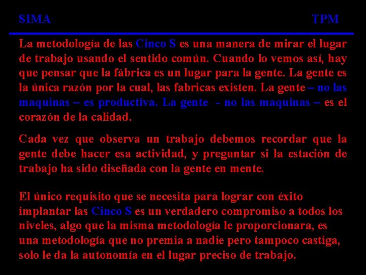 SIMA TPM La metodología de las Cinco S es una manera de mirar el