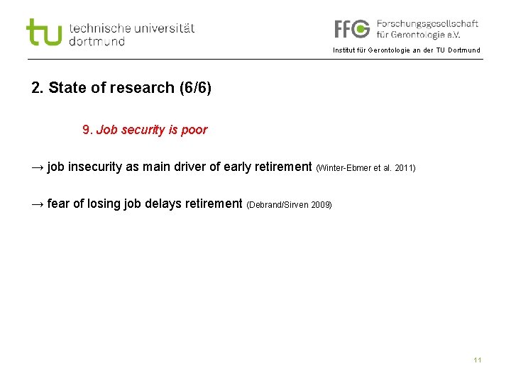 Institut für Gerontologie an der TU Dortmund 2. State of research (6/6) 9. Job