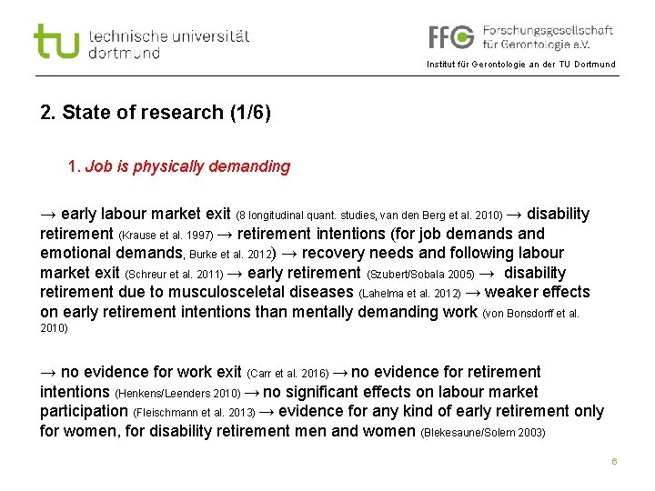 Institut für Gerontologie an der TU Dortmund 2. State of research (1/6) 1. Job