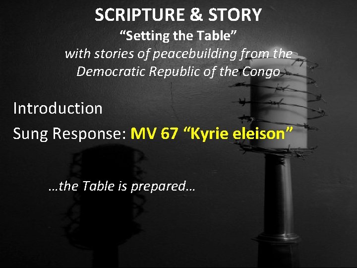 SCRIPTURE & STORY “Setting the Table” with stories of peacebuilding from the Democratic Republic