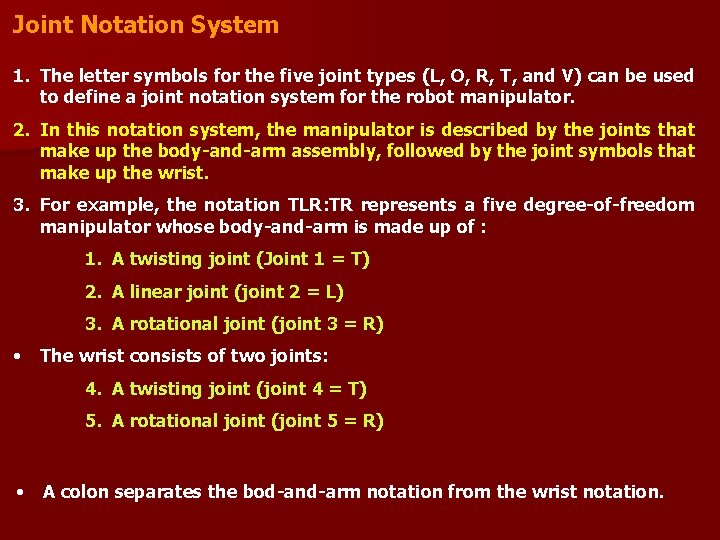 Joint Notation System 1. The letter symbols for the five joint types (L, O,