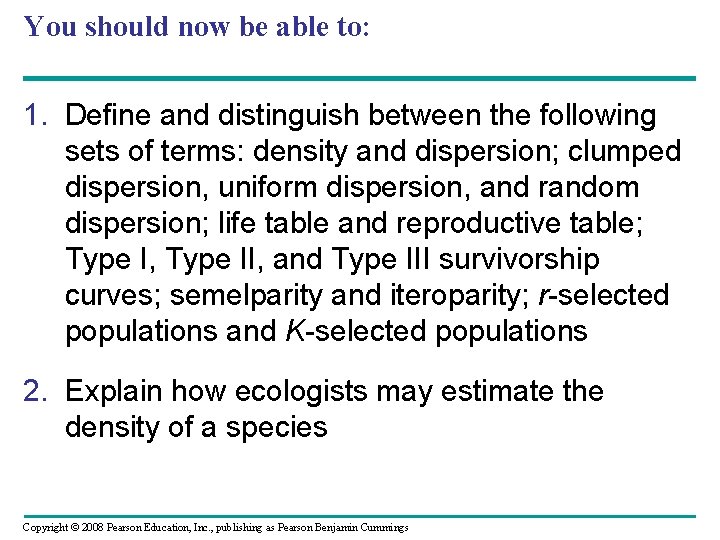 You should now be able to: 1. Define and distinguish between the following sets