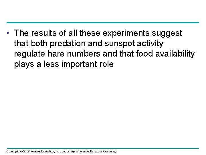  • The results of all these experiments suggest that both predation and sunspot