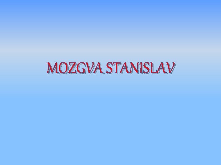 MOZGVA STANISLAV 