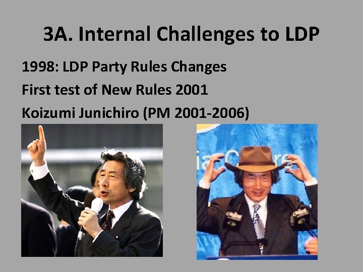3 A. Internal Challenges to LDP 1998: LDP Party Rules Changes First test of