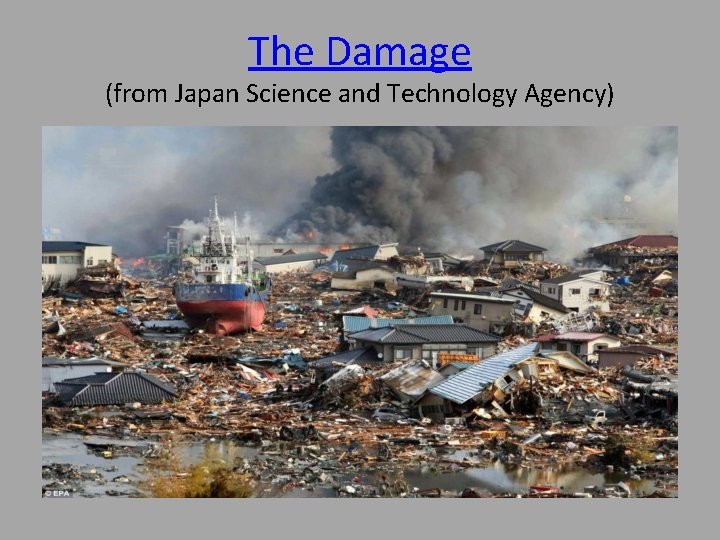The Damage (from Japan Science and Technology Agency) 
