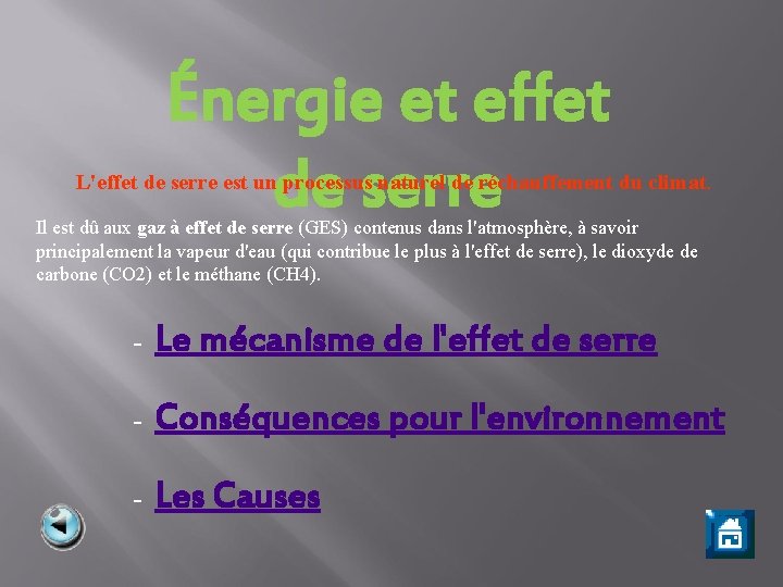 Énergie et effet de serre L'effet de serre est un processus naturel de réchauffement