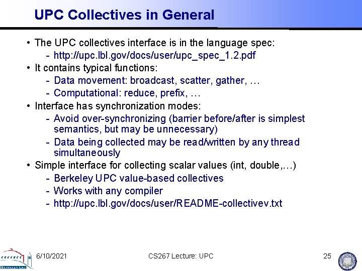 UPC Collectives in General • The UPC collectives interface is in the language spec: