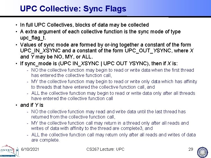 UPC Collective: Sync Flags • In full UPC Collectives, blocks of data may be