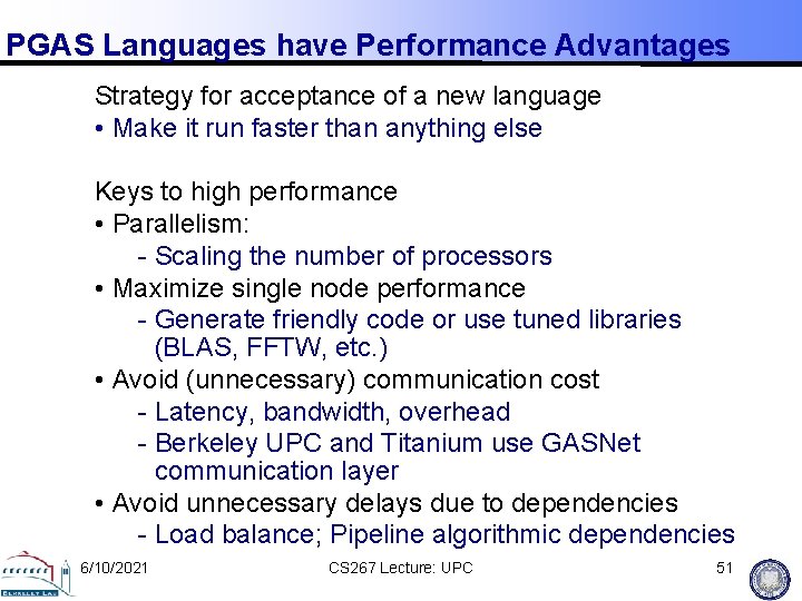 PGAS Languages have Performance Advantages Strategy for acceptance of a new language • Make