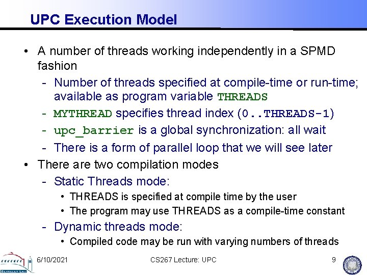 UPC Execution Model • A number of threads working independently in a SPMD fashion