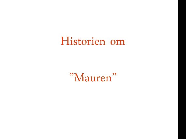 Historien om or ”Mauren” 