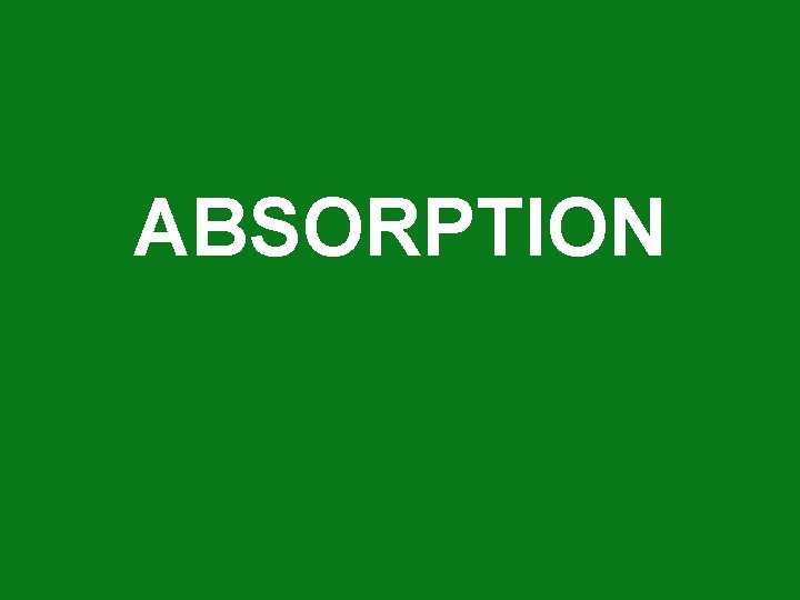 ABSORPTION 