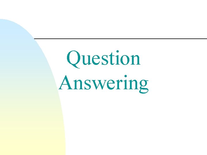 Question Answering 