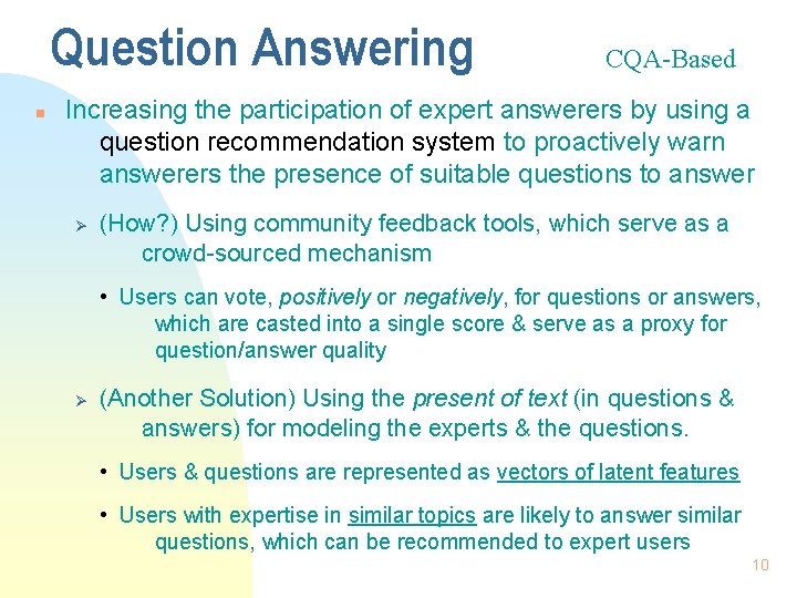 Question Answering n CQA-Based Increasing the participation of expert answerers by using a question