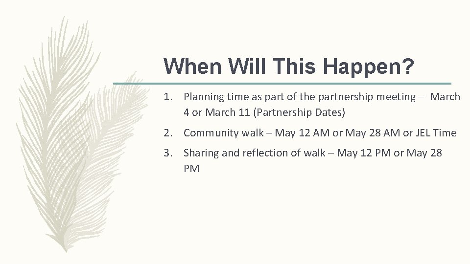 When Will This Happen? 1. Planning time as part of the partnership meeting – When Will This Happen? 1. Planning time as part of the partnership meeting –